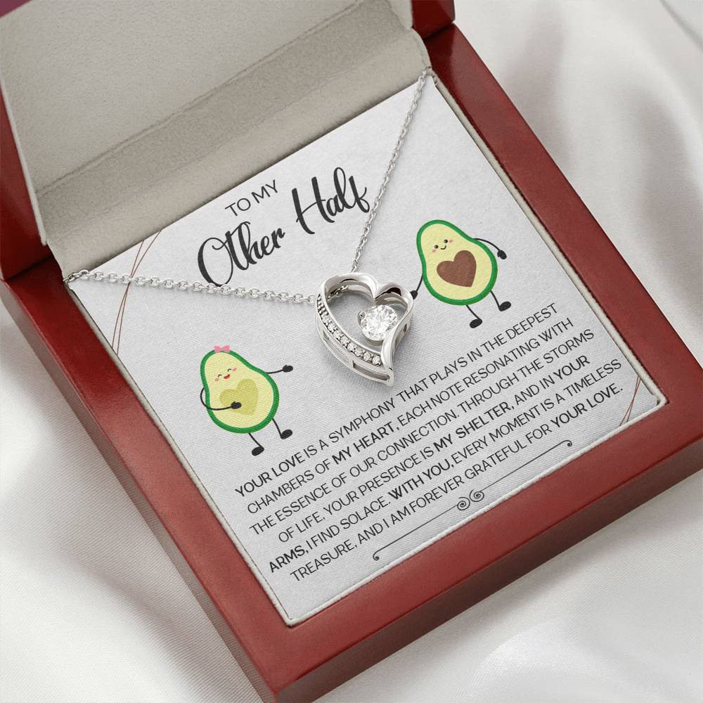 To My Other Half - I am forever Grateful for your love - Forever Love Necklace