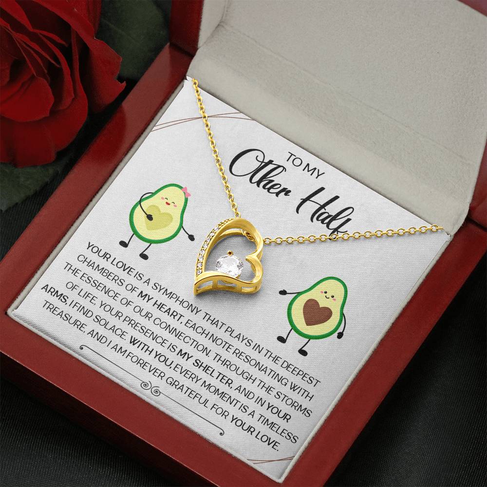 To My Other Half - I am forever Grateful for your love - Forever Love Necklace