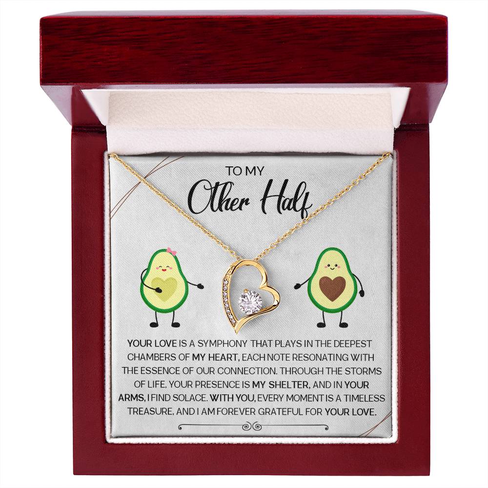 To My Other Half - I am forever Grateful for your love - Forever Love Necklace