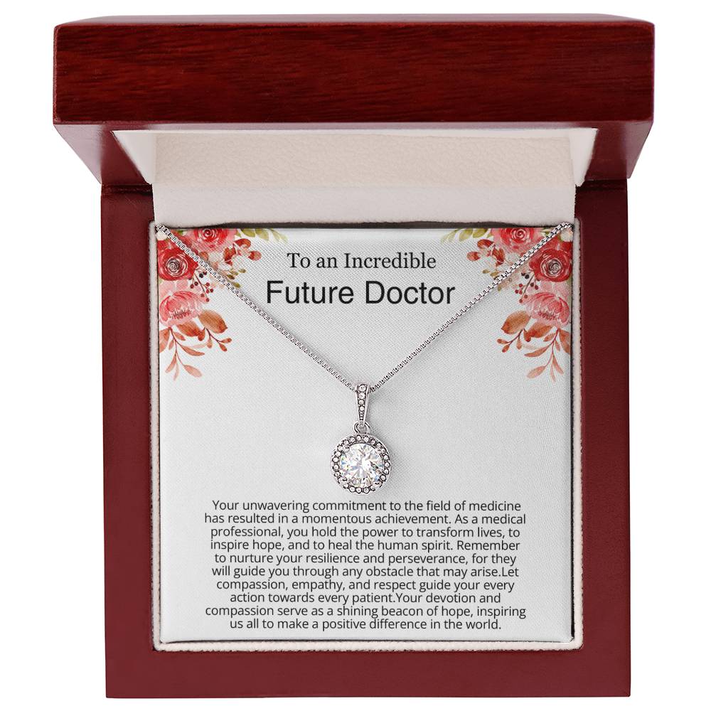 To an Incredible Future Doctor - Graduation Gift for Her - Let compassion, empathy and respect drive your every action!