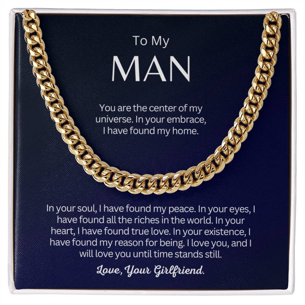 TO MY MAN - Perfect Gift from Girlfriend - Cuban Link Chain Necklace - You are the center of my universe!