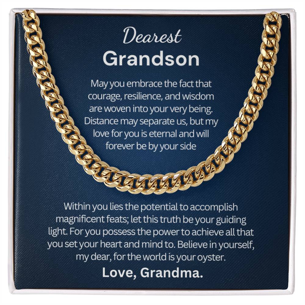 Graduation Gift for Grandson from Grandma - Cuban Link Chain - Within you lies the potential to accomplish magnificent feats!