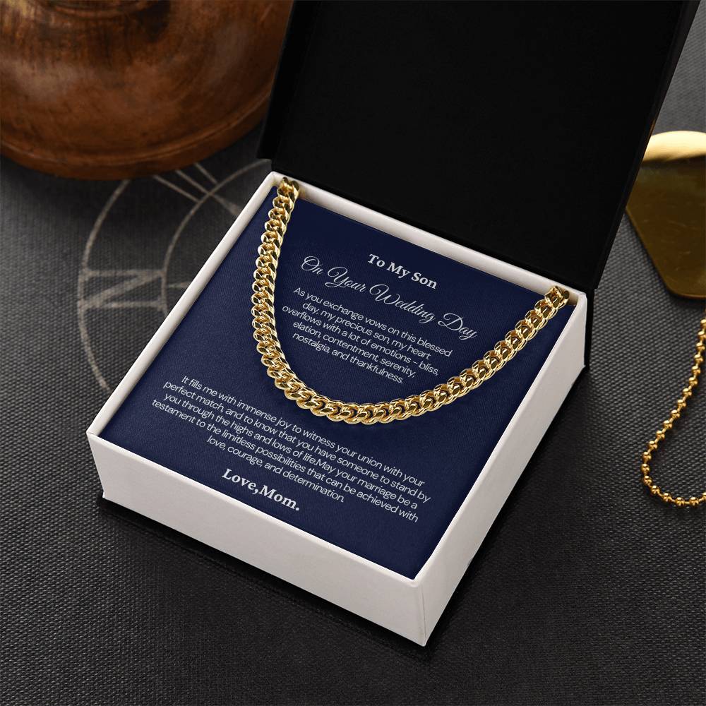 To My Son on your Wedding Day - Cuban Link Chain - It feels me with immense joy to witness you union!