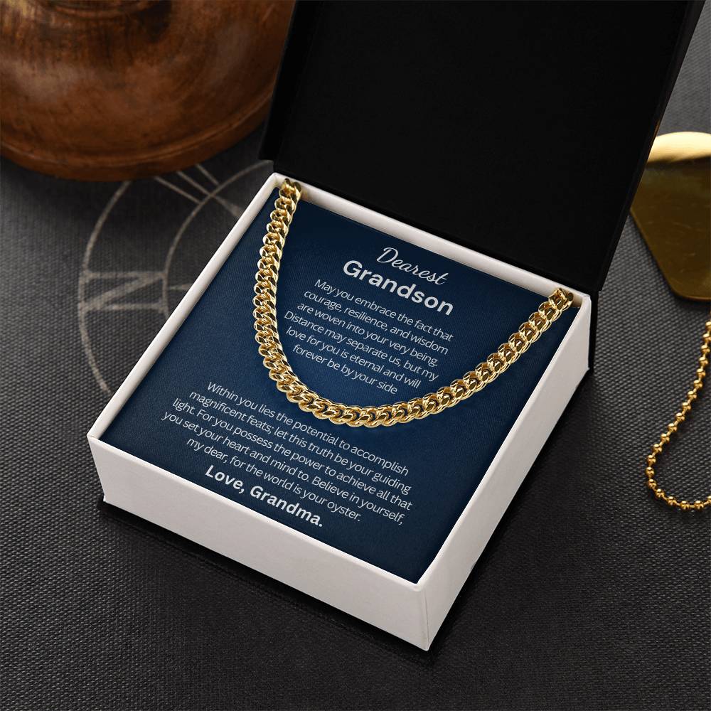 Graduation Gift for Grandson from Grandma - Cuban Link Chain - Within you lies the potential to accomplish magnificent feats!
