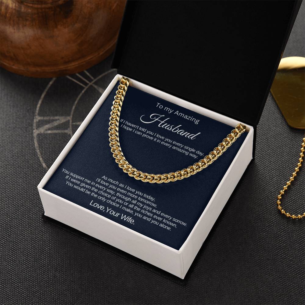 Gift for Amazing Husband - Cuban Link Chain - As much as I love you today,I'll love you even more tomorrow!