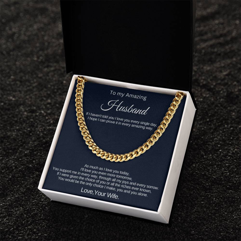 Gift for Amazing Husband - Cuban Link Chain - As much as I love you today,I'll love you even more tomorrow!