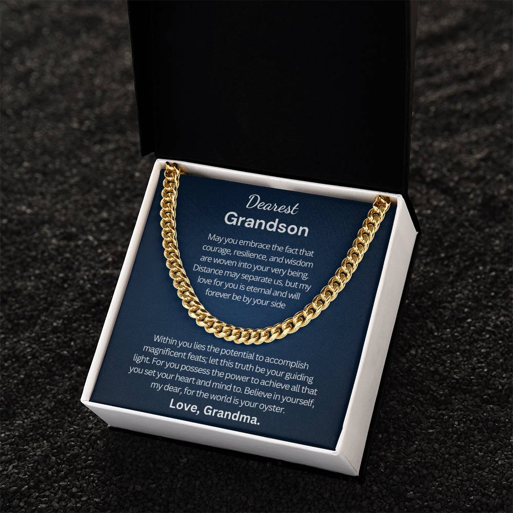 Graduation Gift for Grandson from Grandma - Cuban Link Chain - Within you lies the potential to accomplish magnificent feats!