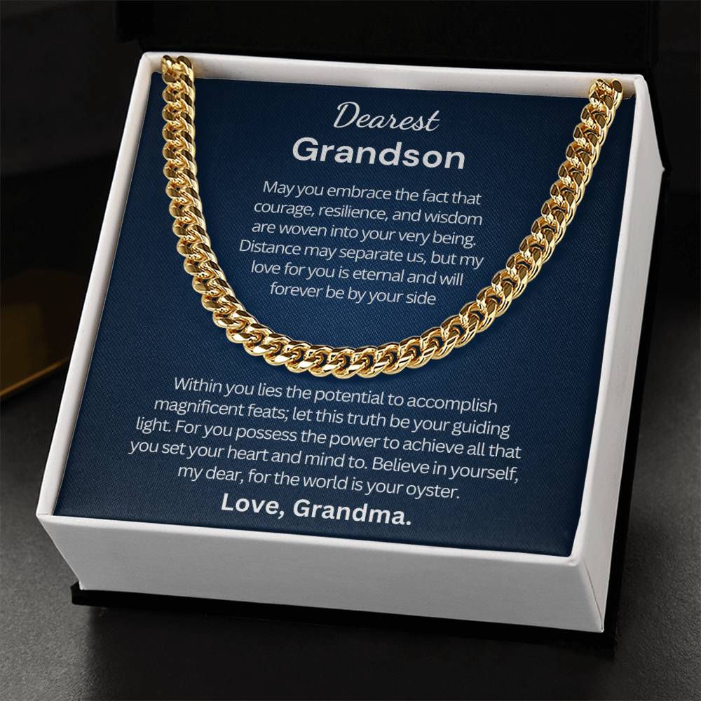 Graduation Gift for Grandson from Grandma - Cuban Link Chain - Within you lies the potential to accomplish magnificent feats!
