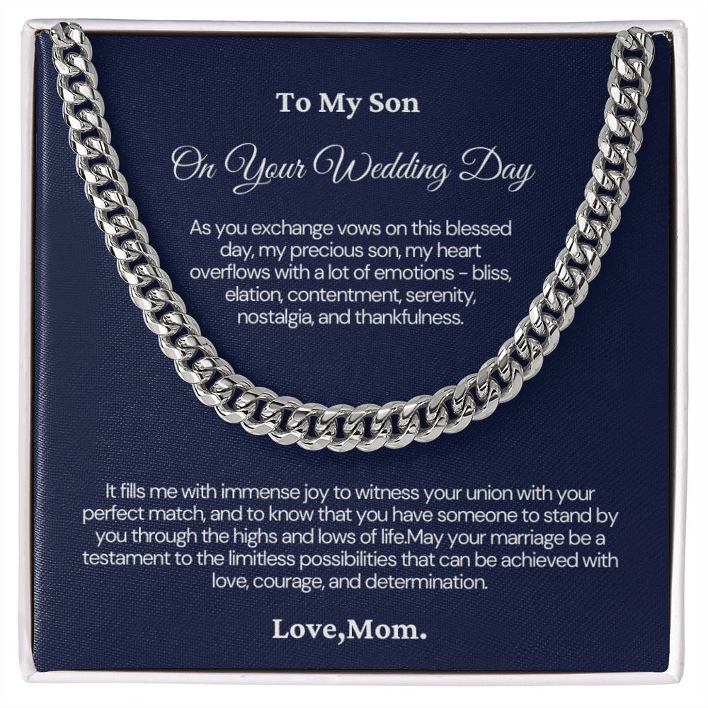 To My Son on your Wedding Day - Cuban Link Chain - It feels me with immense joy to witness you union!
