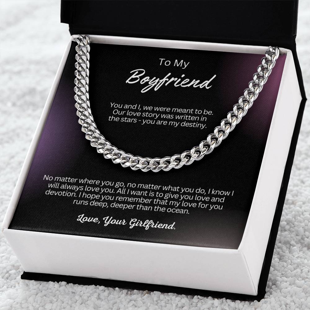 To My Boyfriend - Cuban Link Chain Necklace Gift - You and I, we were meant to be!