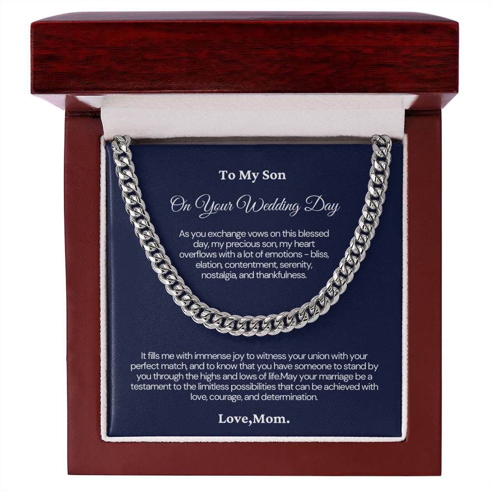 To My Son on your Wedding Day - Cuban Link Chain - It feels me with immense joy to witness you union!
