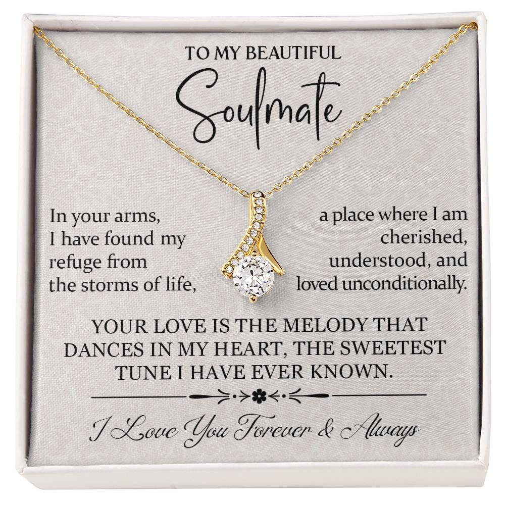 To My Beautiful Soulmate - Romantic Gift for Her - Your Love is the melody that Dances in My Heart!
