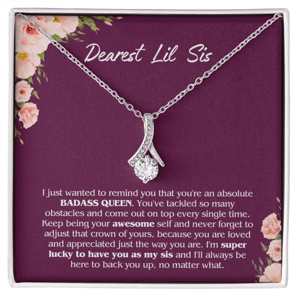 To My Dearest Lil Sis - Perfect Gift for Little Sister - You're an absolute Badass queen!