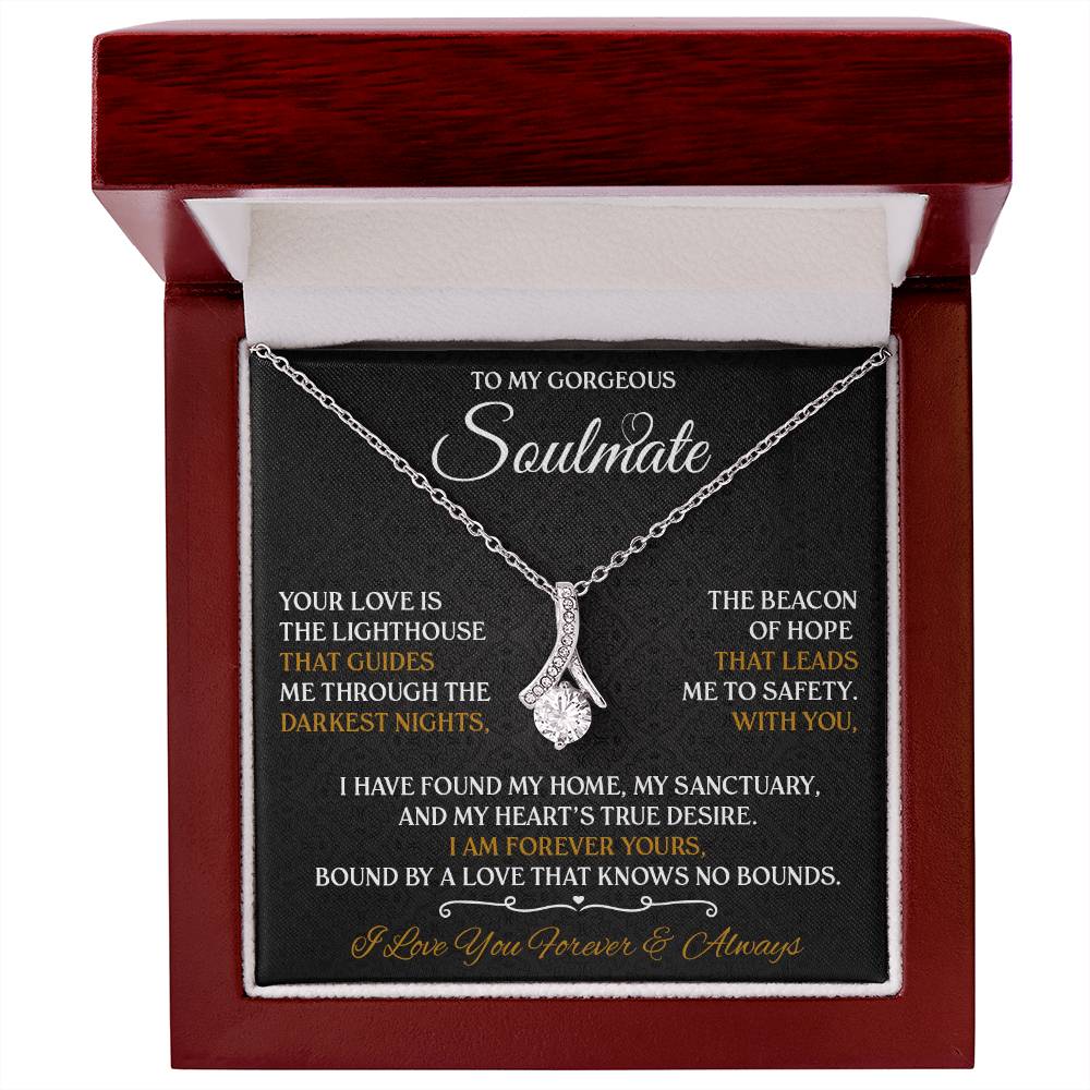 To My Gorgeous Soulmate - Romantic Gift for Her - Love Your Forever & Always!