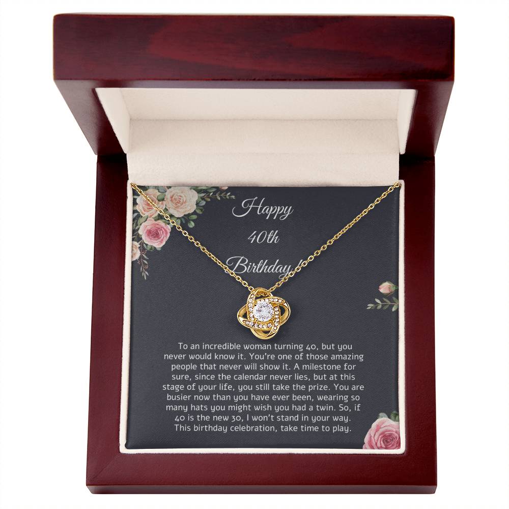 Happy 40th Birthday to an Incredible Woman - Love Knot Necklace Gift