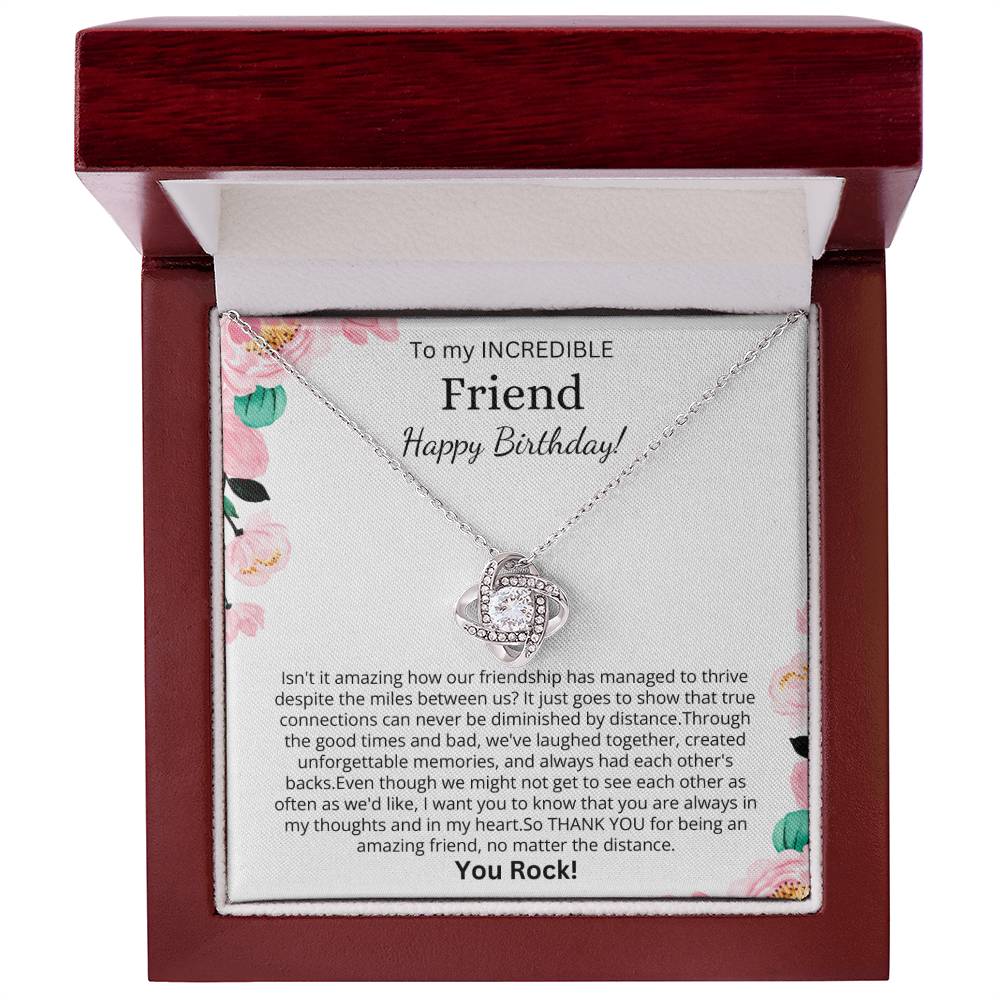 Happy Birthday to an Incredible Friend - Thank you for being an amazing friend!