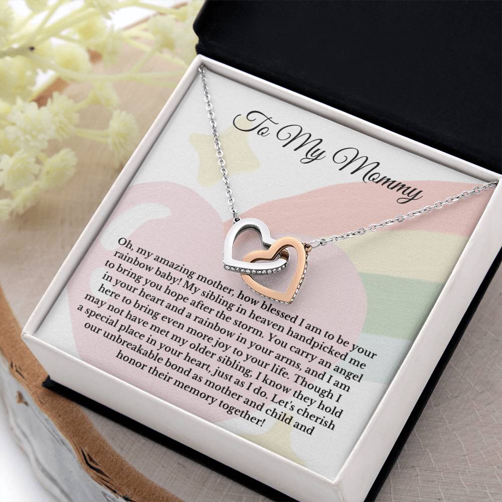 To My Mommy - How Blessed I am to be your rainbow baby!