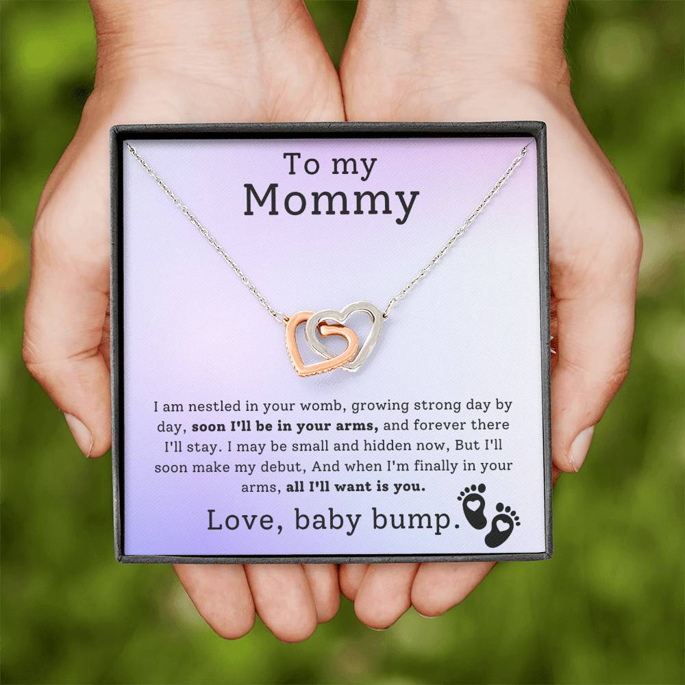 Gift for Mommy from Baby Bump - Soon I'll be in your arms, and forever there I'll stay