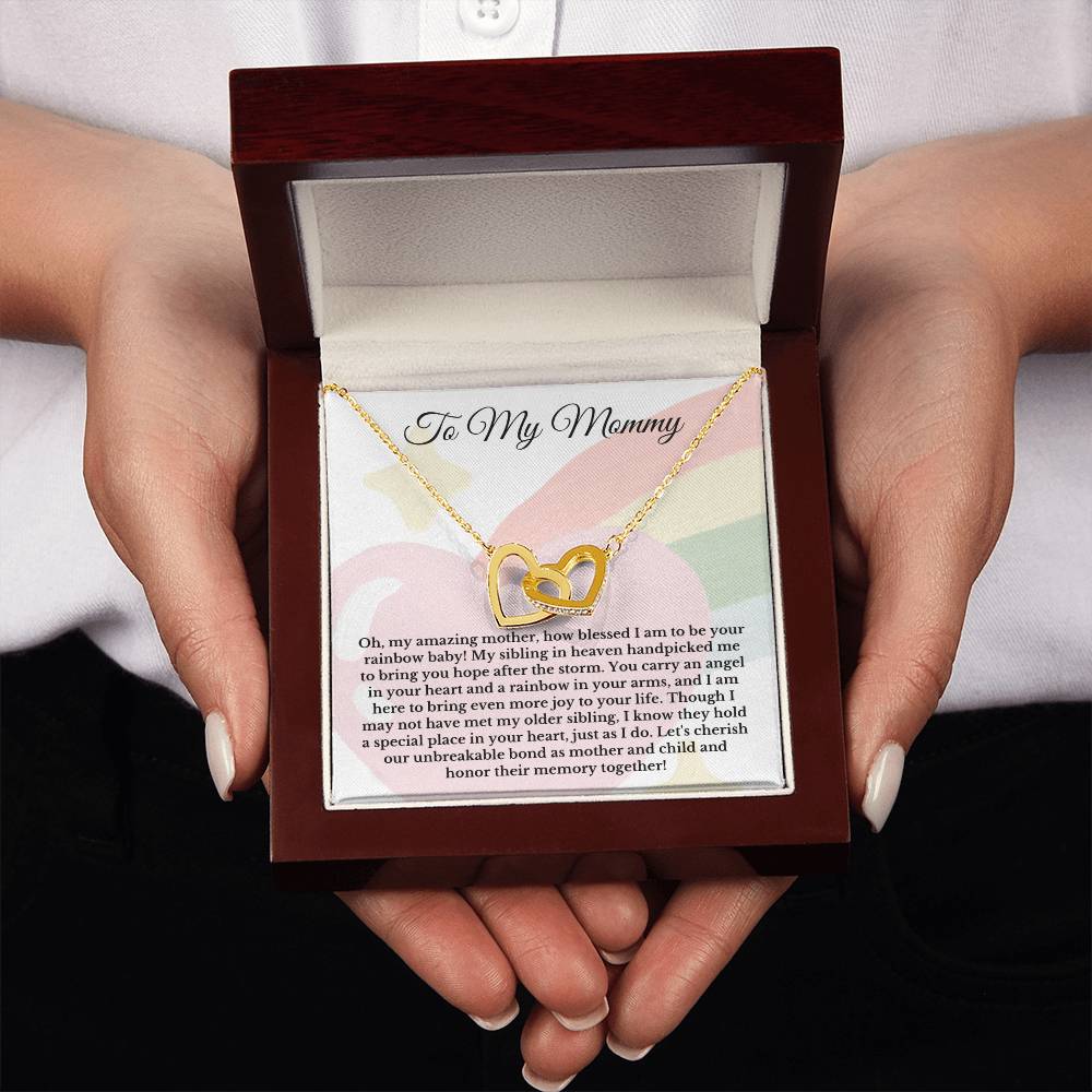 To My Mommy - How Blessed I am to be your rainbow baby!