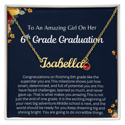 Personalized 6th Grade Graduation Gift - Custom Birthstone Name Necklace