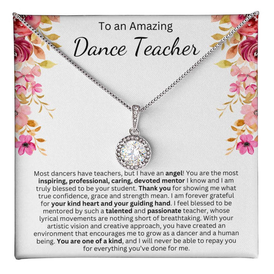 Gift for Dance Teacher - Most dancers have teachers, but I have an angel!