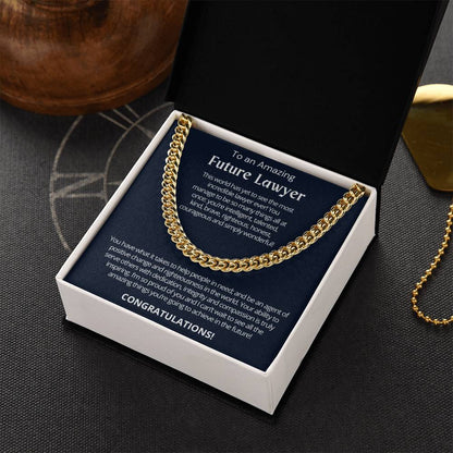 To An Amazing Future Lawyer - Graduation Gift for Him - Cuban Link Chain