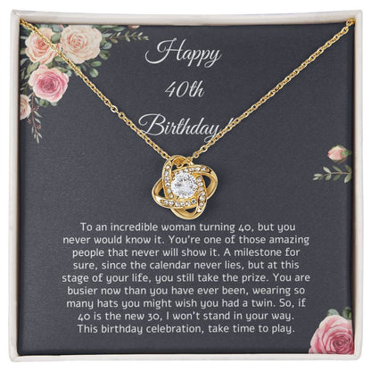 Happy 40th Birthday to an Incredible Woman - Love Knot Necklace Gift