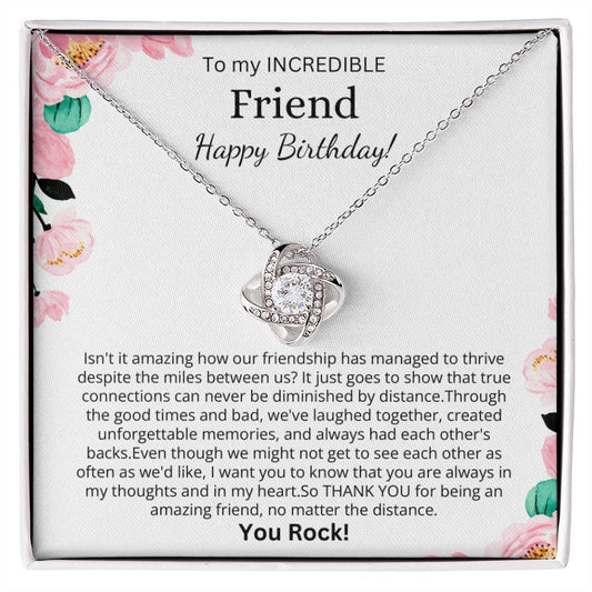 Happy Birthday to an Incredible Friend - Thank you for being an amazing friend!