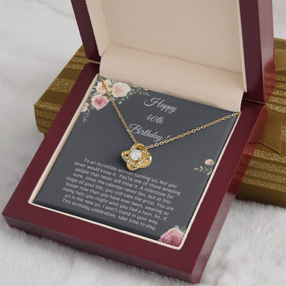 Happy 40th Birthday to an Incredible Woman - Love Knot Necklace Gift