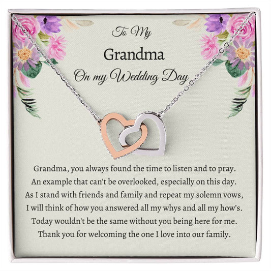 To my Grandma on my Wedding Day - Thank you for welcoming the one I love into our family