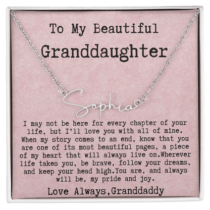 Gift for Granddaughter from Granddaddy - Signature Style Name Necklace