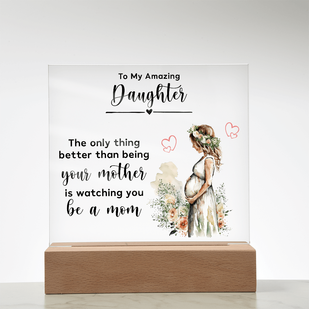 Pregnancy announcement gift from mom to daughter Acrylic Plaque