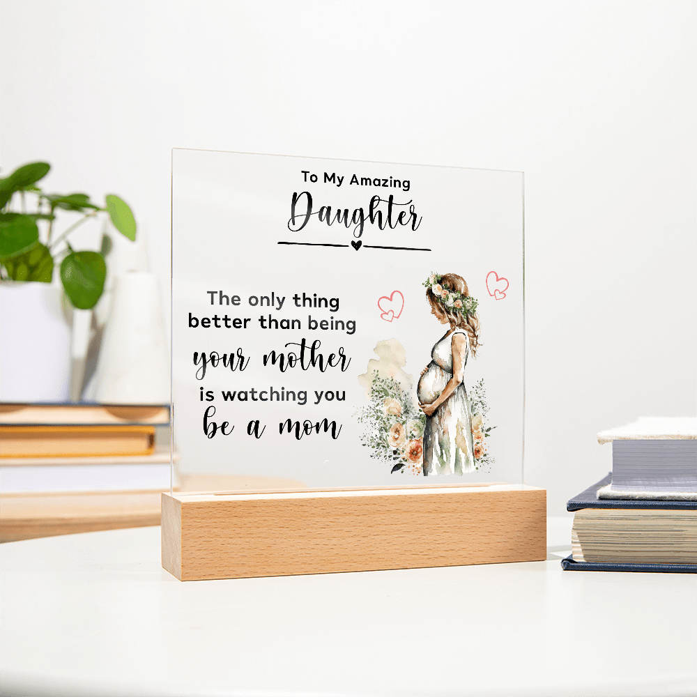 Pregnancy announcement gift from mom to daughter Acrylic Plaque